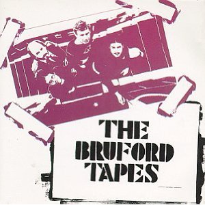 【イマコレ】ブラッフォード / The Bruford Tapes