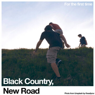Black Country, New Road / For The First Time