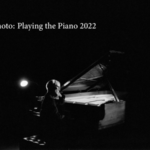 坂本龍一『Ryuichi Sakamoto: Playing the Piano 2022』を見た