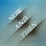 ザ・ビートルズ 『Now And Then』と赤盤・青盤