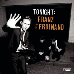 Franz Ferdinand / Tonight