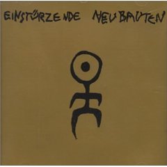 Einsturzende Neubauten / Kollaps