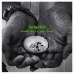 Saigenji / Medicine for your Soul