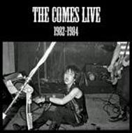 The COMES / Live 1982 - 1984
