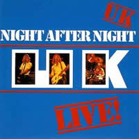 U.K. / Night After Night