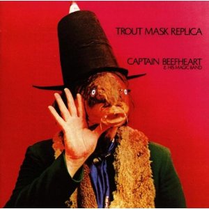 Captain Beefheart / Trout Mask Replica