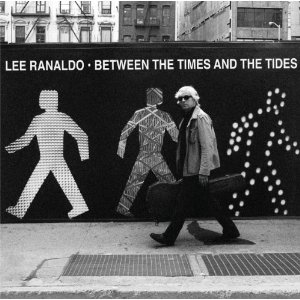 Lee Ranald / Between the Times and The Tides