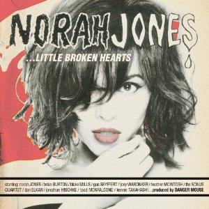 Little Broken Hearts Norah Jones / Little Broken Hearts
