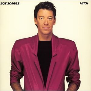 Boz Scaggs / Hits! Boz Scaggs / Hits!