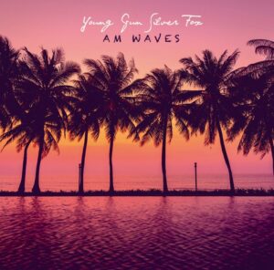 Young Gun Silver Fox / AM Waves