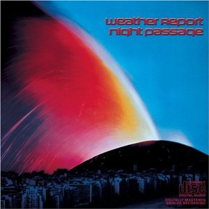 Weather Report / Night Passage