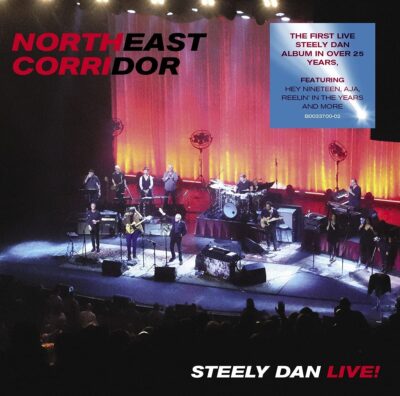 Steely Dan / Northeast Corridor: Steely Dan Live!